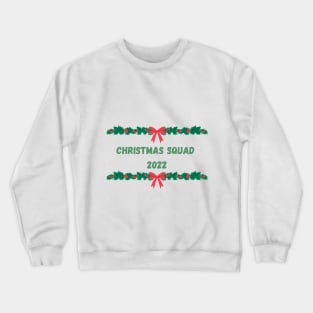 Matching Christmas Squad 2022 Crewneck Sweatshirt